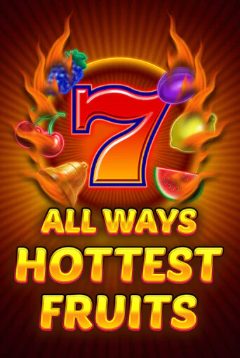 Играй в All Ways Hottest Fruits онлайн без регистрации | Азино Три Топора