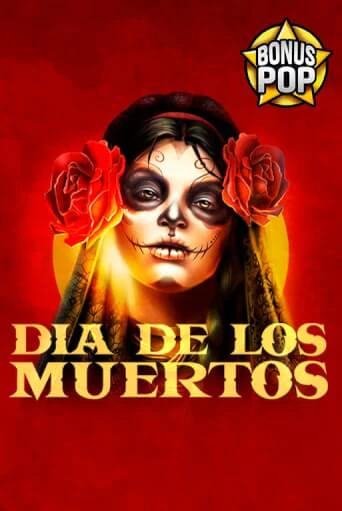 Играй в Dia De Los Muertos онлайн без регистрации | Азино Три Топора