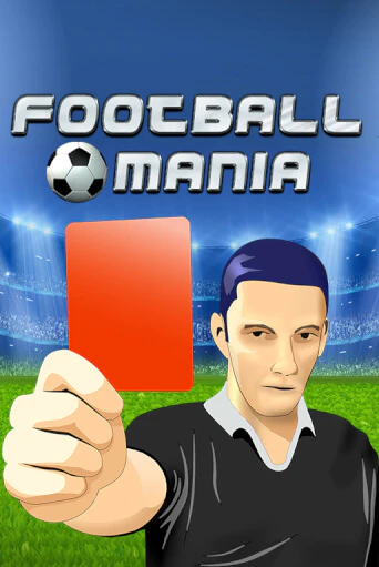 Играй в Football Mania онлайн без регистрации | Азино Три Топора