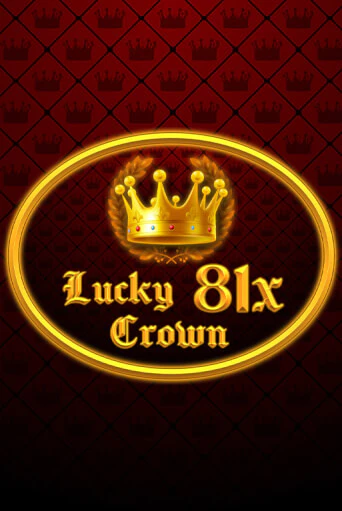 Играй в Lucky Crown 81x онлайн без регистрации | Азино Три Топора