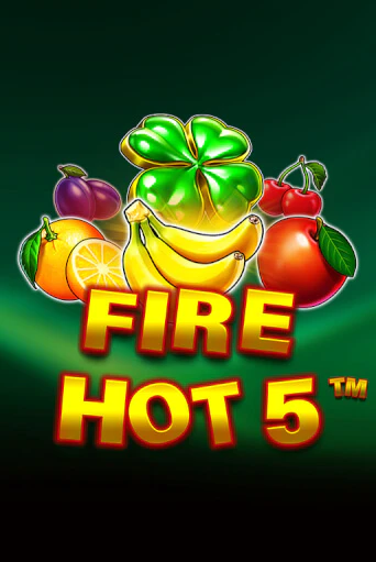 Играй в Fire Hot 5 онлайн без регистрации | Азино Три Топора